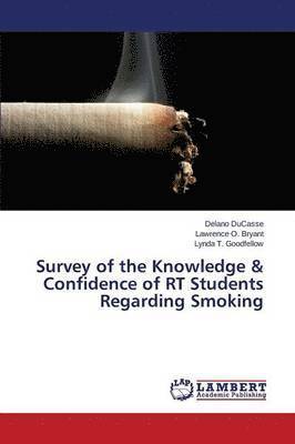 Survey of the Knowledge & Confidence of Rt Students Regarding Smoking 1