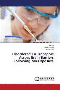 bokomslag Disordered Cu Transport Across Brain Barriers Following MN Exposure