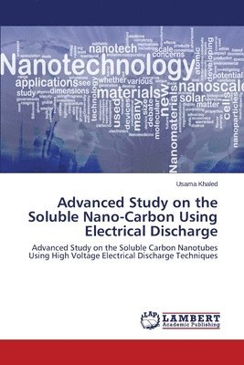 bokomslag Advanced Study on the Soluble Nano-Carbon Using Electrical Discharge