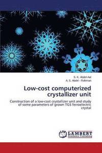 bokomslag Low-Cost Computerized Crystallizer Unit