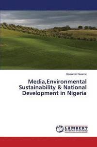 bokomslag Media, Environmental Sustainability & National Development in Nigeria