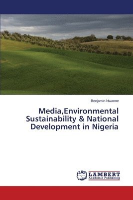 Media, Environmental Sustainability & National Development in Nigeria 1