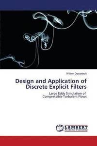 bokomslag Design and Application of Discrete Explicit Filters
