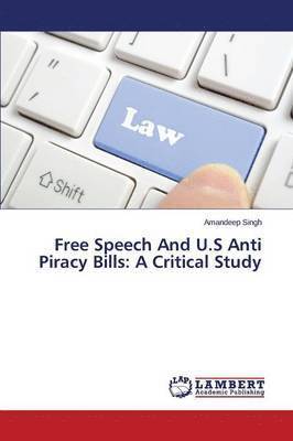 Free Speech and U.S Anti Piracy Bills 1