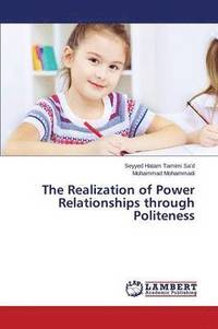 bokomslag The Realization of Power Relationships Through Politeness