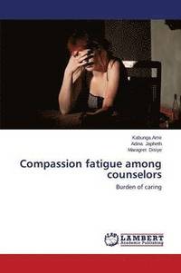 bokomslag Compassion Fatigue Among Counselors