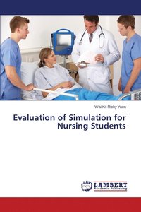 bokomslag Evaluation of Simulation for Nursing Students