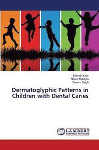 bokomslag Dermatoglyphic Patterns in Children with Dental Caries