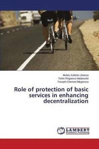 bokomslag Role of Protection of Basic Services in Enhancing Decentralization