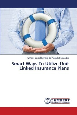 bokomslag Smart Ways To Utilize Unit Linked Insurance Plans