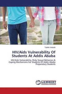 bokomslag HIV/AIDS Vulnerability of Students at Addis Ababa