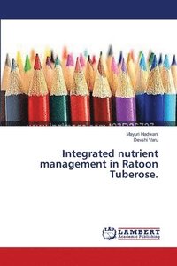 bokomslag Integrated nutrient management in Ratoon Tuberose.