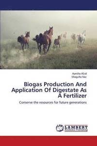 bokomslag Biogas Production and Application of Digestate as a Fertilizer