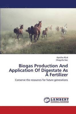Biogas Production and Application of Digestate as a Fertilizer 1