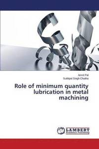 bokomslag Role of Minimum Quantity Lubrication in Metal Machining