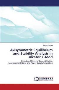 bokomslag Axisymmetric Equilibrium and Stability Analysis in Alcator C-Mod