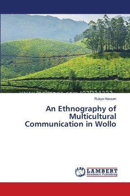 bokomslag An Ethnography of Multicultural Communication in Wollo