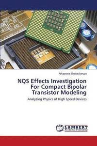 bokomslag Nqs Effects Investigation for Compact Bipolar Transistor Modeling