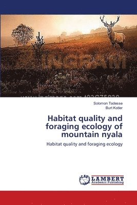 Habitat quality and foraging ecology of mountain nyala 1