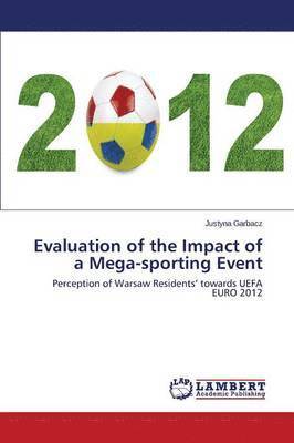 Evaluation of the Impact of a Mega-Sporting Event 1