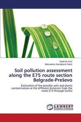 bokomslag Soil Pollution Assessment Along the E75 Route Section Belgrade-Pre Evo