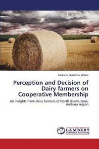 bokomslag Perception and Decision of Dairy Farmers on Cooperative Membership