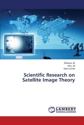 bokomslag Scientific Research on Satellite Image Theory