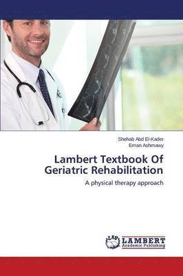 Lambert Textbook of Geriatric Rehabilitation 1