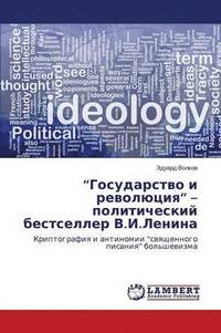bokomslag &quot;Gosudarstvo I Revolyutsiya&quot; - Politicheskiy Bestseller V.I.Lenina