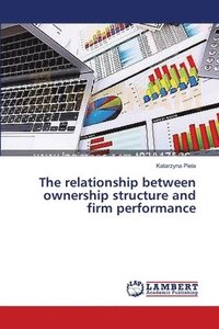 bokomslag The relationship between ownership structure and firm performance