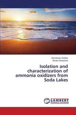 Isolation and Characterization of Ammonia Oxidizers from Soda Lakes 1