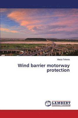 Wind Barrier Motorway Protection 1