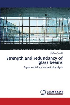 bokomslag Strength and redundancy of glass beams
