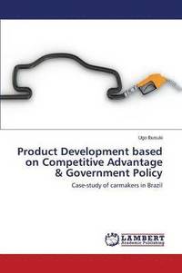 bokomslag Product Development Based on Competitive Advantage & Government Policy