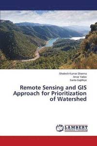 bokomslag Remote Sensing and GIS Approach for Prioritization of Watershed