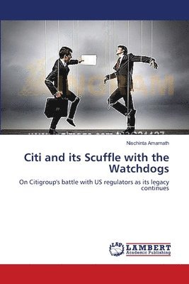 bokomslag Citi and its Scuffle with the Watchdogs