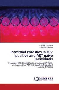 bokomslag Intestinal Parasites in HIV Positive and Art Naive Individuals
