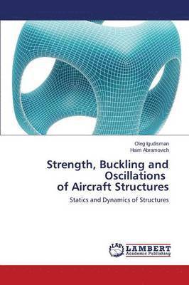 Strength, Buckling and Oscillations of Aircraft Structures 1