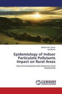bokomslag Epidemiology of Indoor Particulate Pollutants Impact on Rural Areas