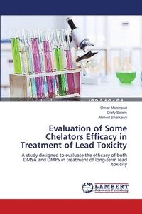 bokomslag Evaluation of Some Chelators Efficacy in Treatment of Lead Toxicity