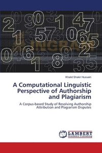 bokomslag A Computational Linguistic Perspective of Authorship and Plagiarism