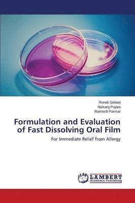 Formulation and Evaluation of Fast Dissolving Oral Film 1