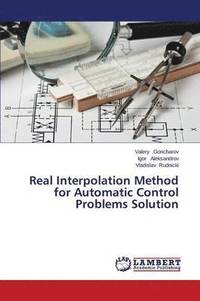bokomslag Real Interpolation Method for Automatic Control Problems Solution