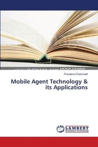 bokomslag Mobile Agent Technology & its Applications