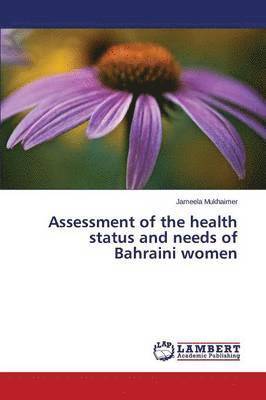 bokomslag Assessment of the Health Status and Needs of Bahraini Women