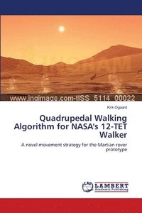 bokomslag Quadrupedal Walking Algorithm for NASA's 12-TET Walker