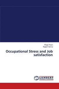 bokomslag Occupational Stress and Job satisfaction