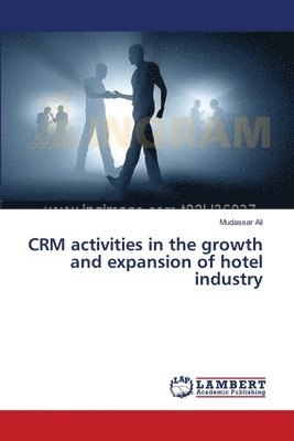 CRM activities in the growth and expansion of hotel industry 1