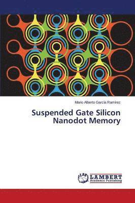 Suspended Gate Silicon Nanodot Memory 1