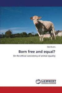 bokomslag Born Free and Equal?